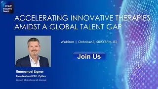 Accelerating Innovative Therapies Amidst a Global Talent Gap Fireside Chat with Emmanuel Ligner