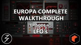 EUROPA SHAPESHIFTING SYNTHESIZER - COMPLETE WALKTHROUGH - EPISODE 5 - LFO'S
