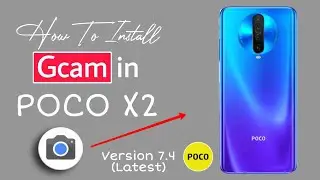 How to install Google Camera on POCO X2 || Gcam On Poco 🔥🔥