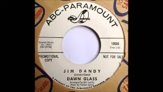 Dawn Glass   Jim Dandy ABC Paramount