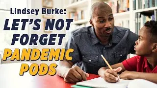 How Parents are Rethinking Education During Coronavirus | Lindsey Burke