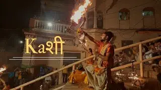 KASHI - My First Cinematic Travel Film (Banaras, Varanasi) //CinematicLadke_