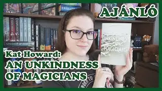 Kat Howard: An unkindness of magicians | K&Ouml;NYVAJ&Aacute;NL&Oacute;