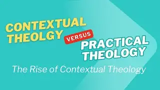 The Rise of Contextual Theology