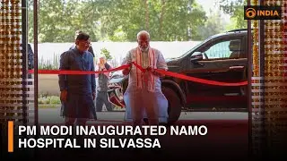 PM Modi inaugurates NAMO Hospital in Silvassa | DD India