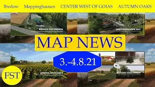 LS19 MAP NEWS 3.-4.8.21 Bredow, Mappinghausen, CENTER WEST OF GOIAS, AUTUMN OAKS LS19 Mapvorstellung