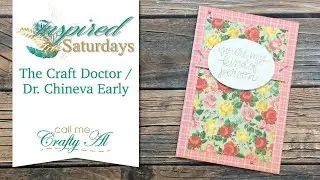 Quick & Easy 4x6 Card | Inspired Saturdays | The Craft Doctor - Dr. Chineva Early