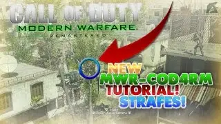 MWR TUTORIAL AFTER PATCH 1.107  - Jumps, Strafes, RPG Strafes - (CoD4: Modern Warfare Remastered)