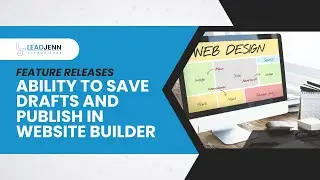 Ability to Save Drafts and Publish in Website Builder in LeadJenn Automations