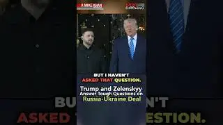 Трамп и Зеленский отвечают на сложные вопросы о сделке между Россией и Украиной (полная подборка).