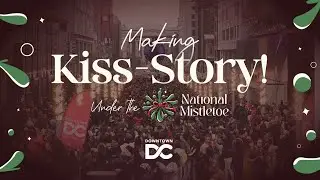 Making Kiss-Story Under the National Mistletoe | DowntownDC BID 2025