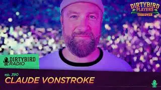 Dirtybird Radio 390 - Claude VonStroke