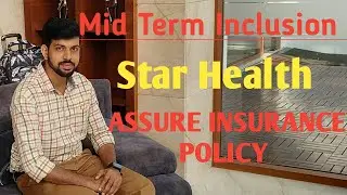 Mid Term Inclusion of Star Health Assure Insurance Policy