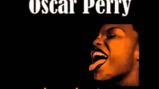 Oscar Perry - Be Your Bionic Man part 1