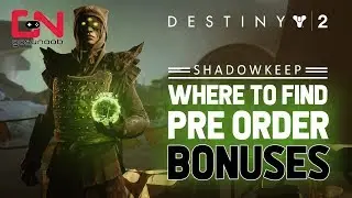Destiny 2 Shadowkeep How to Get Preorder Bonuses & Deluxe Items