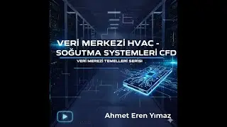 Veri Merkezi HVAC - Soğutma sistemleri CFD