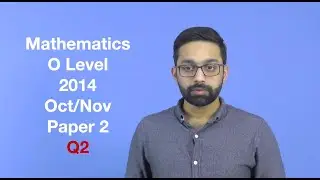 2014 | October/November | Q2 | Paper 22 | Variant 2 | Mathematics 4024