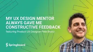 My UX Design Mentor Always Gave Me Constructive Feedback