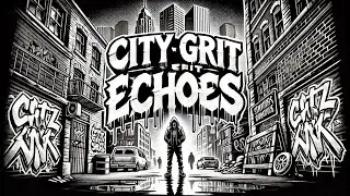 City Grit Echoes - CTR&THE FAMILY