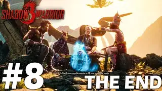 Shadow Warrior 3 Walkthrough Gameplay Part- 08 The End [4K 60FPS] - No Commentary