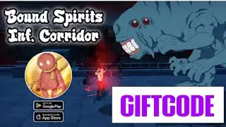 Bound Spirits: Inf. Corridor || All 4 Giftcode & How to Redeem - Bound Spirits: Inf. Corridor 4 Code