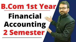 Financial accounting 2 semester | b.com sem 2 financial accounting