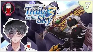 THE FINAL TRIAL | New Fan plays Trails in the Sky the 3rd Blind (Part 7) 【Placebro】