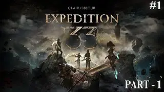 CLAIR OBSCUR: EXPEDITION 33 Gameplay Walkthrough Part 1