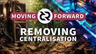 Removing Centralisation from Crypto - Moving Forward