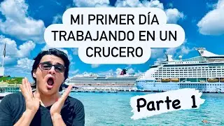 ¿Cómo fue mi primer día trabajando en un crucero?