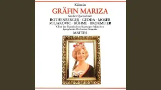 Gräfin Mariza · Highlights (1988 Remastered Version) , Erster Akt: Höre ich Zigeunergeigen -...