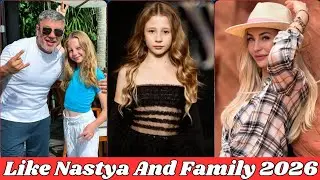 Like Nastya And Family Members Real Name And Ages 2026