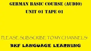 German Basic Course (Audio): Unit 01 (Tape 01)