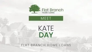 Flat Branch Home Loans | Meet Kate Day