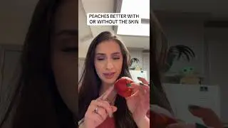 Best way to eat a peach 🍑