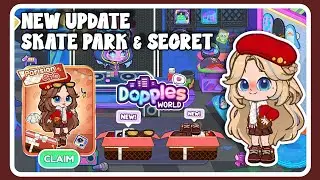 New Update ! Skate Park, Secret & Claim free Gift  | DOPPLES WORLD