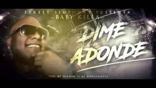Baby Killa - Dime a donde