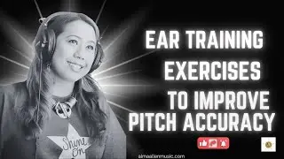 Ear Training Exercises To Improve Pitch Accuracy