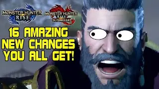 16 AMAZING New Changes, Even NON Expansion Players get - Monster Hunter Rise Sunbreak.