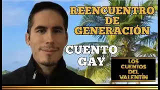 Cuento gay: Reencuentro de generación.