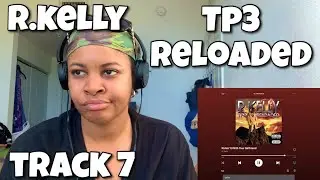R.KELLY «Реакция на альбом TP3 Reloaded «Зажигай со своей девушкой»
