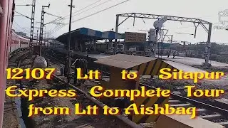 12107 Ltt to Sitapur Express Complete Tour from ltt to Aishbag.