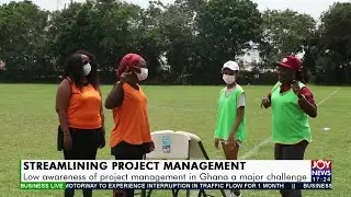 Low awareness of project management in Ghana a major challenge - Business Live on JoyNews (21-9-21)