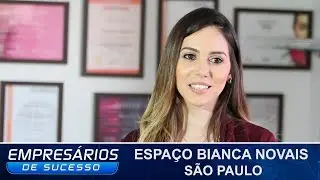 ESPA&Ccedil;O BIANCA NOVAIS, S&Atilde;O PAULO, EMPRES&Aacute;RIOS DE SUCESSO