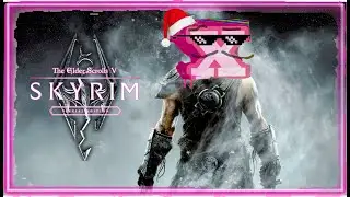The Elder Scrolls V: Skyrim - Merry Christmas and Happy Holidays - Late Night Stream #2