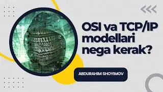 #01 #CCNA  OSI va TCP/IP modellari nima va ularning farqi nimada ?