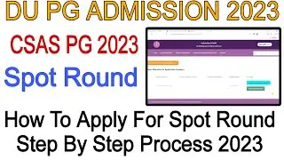 How To Fill Delhi University CSAS PG Spot Round Form 2023 Step By Step #anas_du