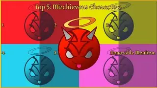 Topick 5 Mischievous Characters Highlights