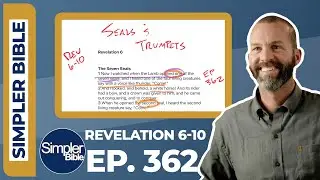 Ep. 362. Revelation 6-10 | Seals and Trumpets