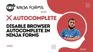 How to Disable Browser Autocomplete in Ninja Forms